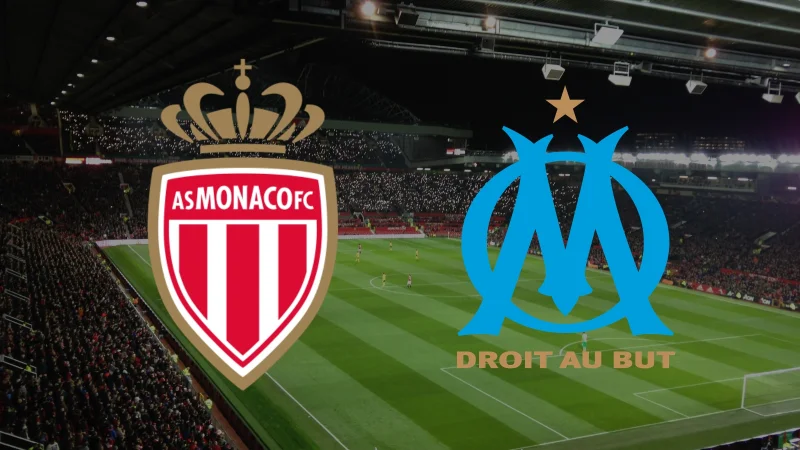 Monaco - Marseille : sur quelle chaîne TV et à quelle heure regarder le match de Ligue 1 en direct ?